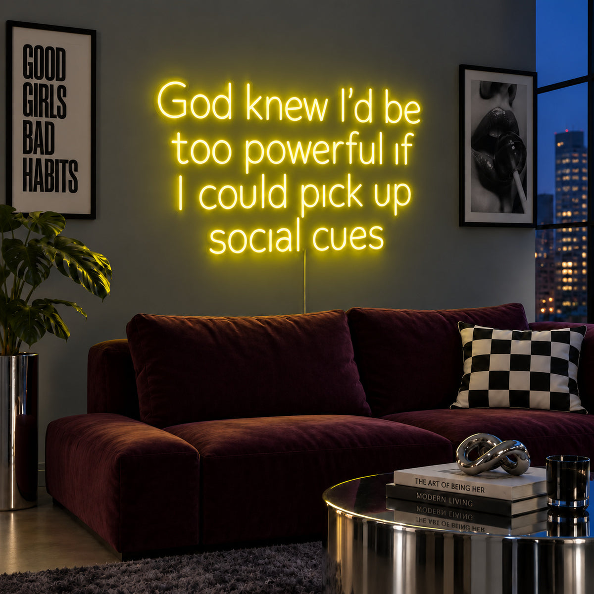 God Knew I'd Be Too Powerful If I Could Pick Up Social Cues Neon Sign with yellow lighting, displayed above a burgundy sofa.