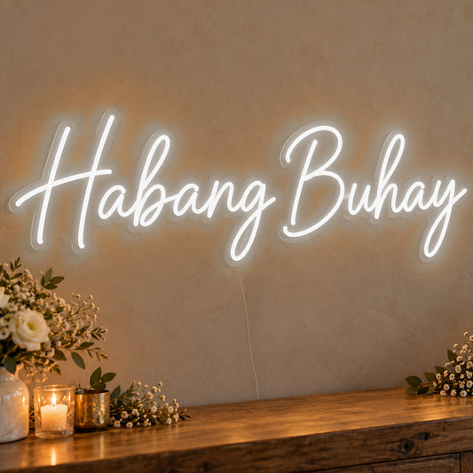 Habang Buhay Neon Sign in white LED neon on clear acrylic, angled view